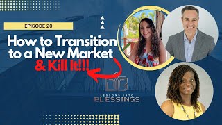 LIB 20 - How to Transition to a New Real Estate Market \u0026 Kill It