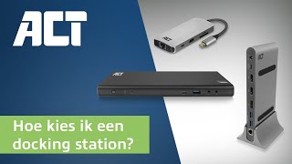 Hoe kies ik het juiste ACT docking station?