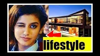 Priya Prakash (Oru Adaar Love) Lifestyle,Income,House,Luxurious,Family,Biography & Net Worth|2018