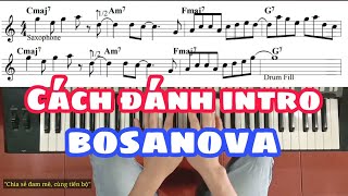 Cách đánh INTRO BOSANOVA cho nhiều BÀI HÁT | Ku Tèo Piano.