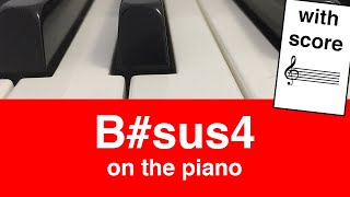 B#sus4 Chord On Piano