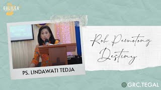 GRC | Ps. Lindawati Tedja - Roh Pemotong Destiny