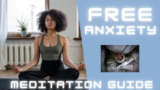 Anxiety Meditation Guide  Guided Meditation