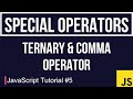 JavaScript Tutorial #5 | Special Operators {Ternary & Comma}