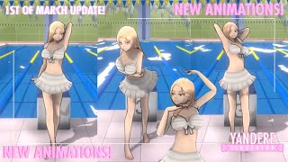 NEW MODELLING ANIMATIONS! | 1st of March update | Yandere Simulator