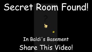 (SHARE THIS VIDEO)SECRET ROOM FOUND IN BALDI'S BASEMENT! - Baldi's Basics Classic Remastered #baldi