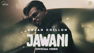 JAWANI - Arjan Dhillon (Full Video) Mxrci | Brown Studios | Gold Media