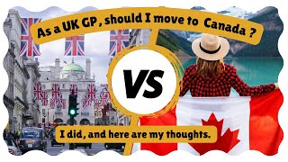 🇨🇦  Canada vs UK 🇬🇧  for doctors, which is better? | Key Differences to consider