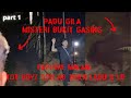 PADU GILA (MISTERI BUKIT GASING) EXPLORE MALAM TOT BOYZ COLLAB TIGER LABU & LD PARA PART 1/3