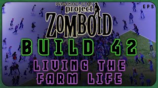 Living the Farm Life in Project Zomboid Build 42 Let's Play \u0026 Tutorial // EP5