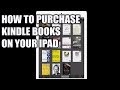 How to buy Kindle books on an iPad How to buy Kindle books on an iPad