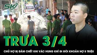 Trưa 3/4: Mâu thuẫn khi đòi khoản nợ 5 triệu, thanh niên bị đồng bọn của con nợ đâm chết ở Đồng Tháp