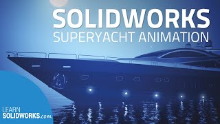 SOLIDWORKS Yacht Animation | Free eBook in description