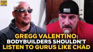 Gregg Valentino Slams Bodybuilders For Listening To Chad Nicholls \u0026 Other Gurus