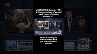 MUST WATCH! Reporter: “The U.S. has something of a mixed track record of ousting dictators...”