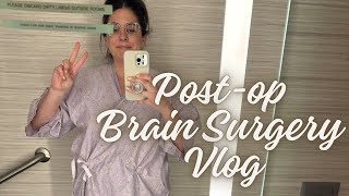 My Brain Surgery Vlog: Post-Op Recovery \u0026 Honest Update