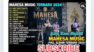 Mahesa Music aku kau sakiti SEKTI full album terbaik 2024