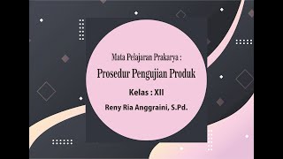 Prosedur Pengujian Produk - Reny Ria Anggraini