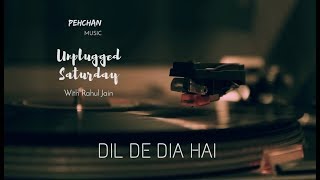 Dil De Diya Hai Jaan Tumhe Denge Unplugged Cover Masti Lyric Video