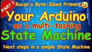 #BB6 Arduino State😲Machine - Part 2: Implementation 🥳🥂