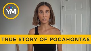 The true story of Pocahontas | Your Morning