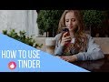 How to Use Tinder