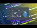 2.  PyODBC and Pandas Excel and SQL SERVER