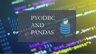 2. PyODBC and Pandas Excel and SQL SERVER
