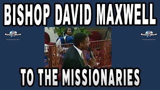 Bishop David Maxwell - Address To The Missionaries