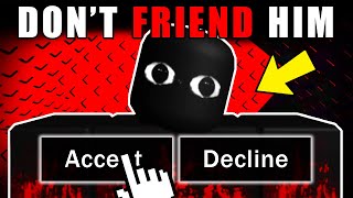 DO NOT FRIEND this ROBLOX PLAYER...