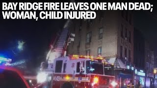 Bay Ridge fire leaves one man dead; woman, child injured