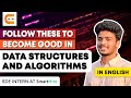 Follow These To Become Good in Data Structures and Algorithms | Coding Ninjas