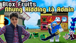 Bloxfruits - Hidding trở thành Admin của Blox Fruits sở hữu Dragon khổng lồ #hiddingroblox #roblox