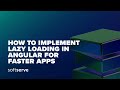 How to Implement Lazy Loading in Angular for Faster Apps