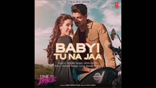 Baby!Tu Na Jaa(From:Time To Dance) Singer:Gurinder Seagal,Jonita Gandhi.