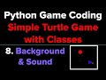 Simple Python Game Tutorial Using Classes (Part 8)