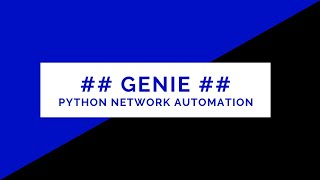 Introduction to Genie | Python Network Automation!