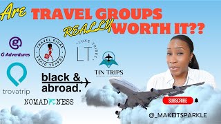 Travel Groups: Are They Worth It? How to Decide for Yourself