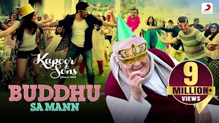 Buddhu Sa Mann - Kapoor & Sons | Sidharth | Alia | Fawad | Rishi Kapoor | Armaan | Amaal
