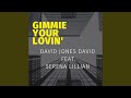 Gimmie Your Lovin' (feat. Serena Lillian)