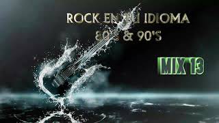 ROCK EN TU IDIOMA 80'S & 90'S MIX 13----DJ_REY98