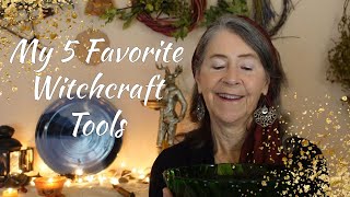 My 5 Favorite Tools for Witchcraft