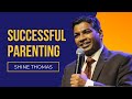 Successful Parenting | Important Parenting Tips | Shine Thomas | City Harvest AG Church