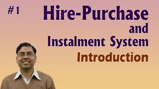 #1 Hire Purchase and Instalment System Accounting ~ Introduction