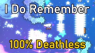 I Do Remember 100% Deathless