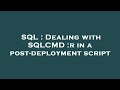SQL : Dealing with SQLCMD :r in a post-deployment script