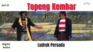 Topeng Kembar (Seri III Bagian Kedua)---Ludruk Persada