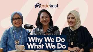 Why We Do What We Do | Najelaa Shihab Podcast