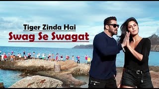 Swag Se Swagat | Tiger Zinda Hai | Salman Khan | Katrina Kaif | Lyrics | Latest Song 2017