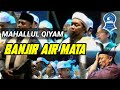 MAHALLUL QIYAM || BANJIR AIR MATA || MAJLIS SHOLAWAT SOKARAJJEH